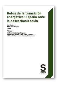 RETOS DE LA TRANSICION ENERGETICA ESPANA ANTE LA DESCARBONI (Book)