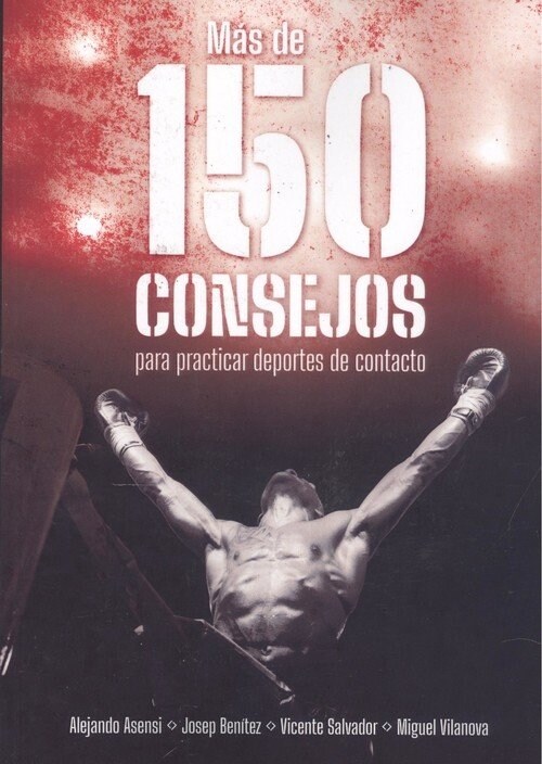 150 CONSEJOS PARA PRACTICAR DEPORTES DE CONTACTO (Book)