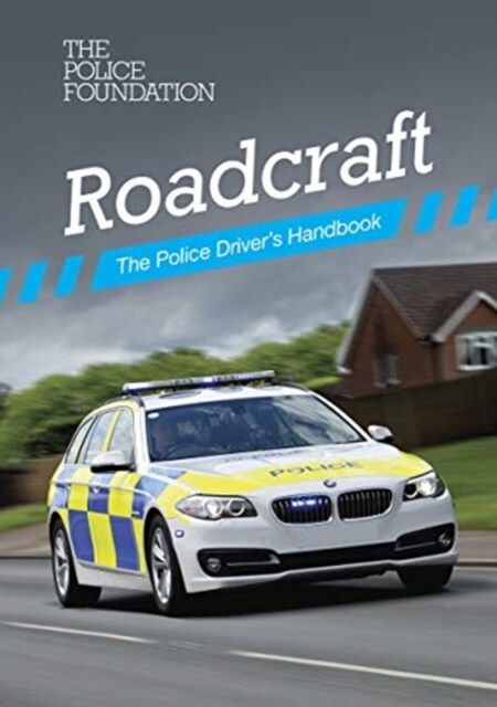 Roadcraft : the police drivers handbook (Paperback, 2020 ed)