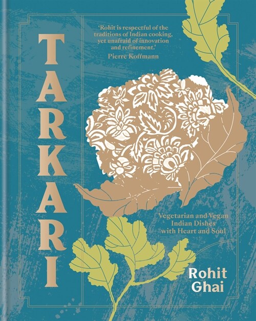 Tarkari : Vegetarian and Vegan Indian Dishes with Heart and Soul (Hardcover)