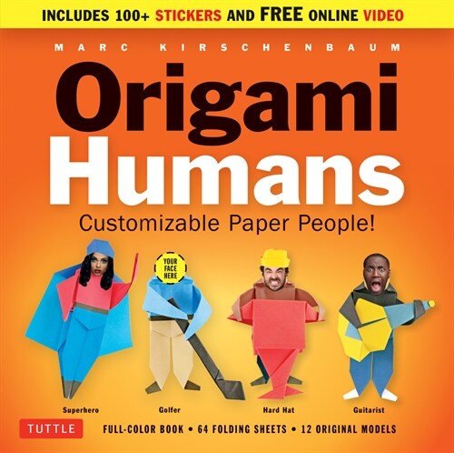 Origami Humans Kit: Customizable Paper People! (Full-Color Book, 64 Sheets of Origami Paper, 100+ Stickers & Video Tutorials) (Other)