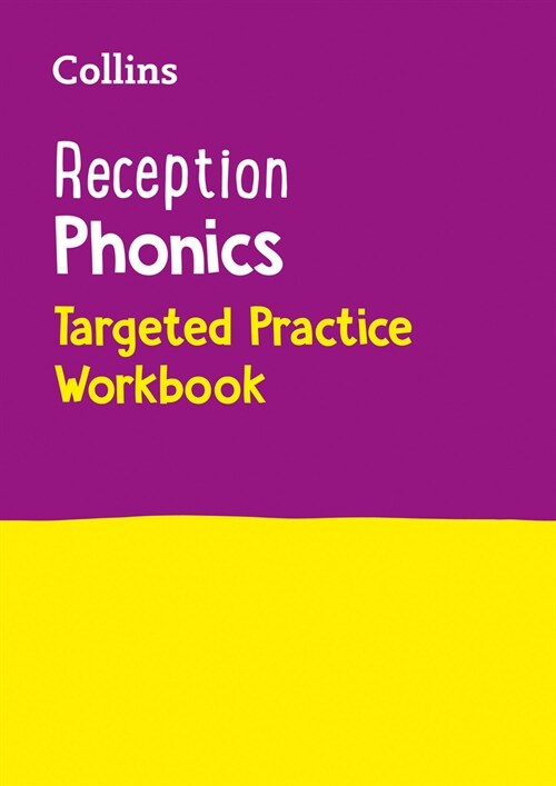 Reception Phonics Targeted Practice Workbook : Covers Letters and Sounds Phases 1 - 4 (Paperback)