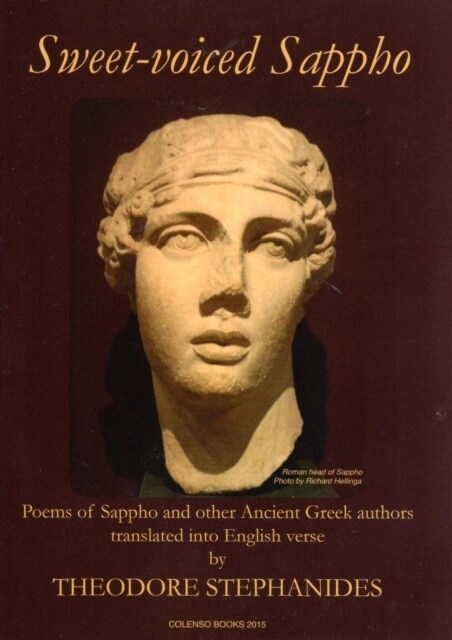 Sweet-Voiced Sappho : Some of the Extant Poems of Sappho of Lesbos and Other Ancient Greek Poems (Paperback)