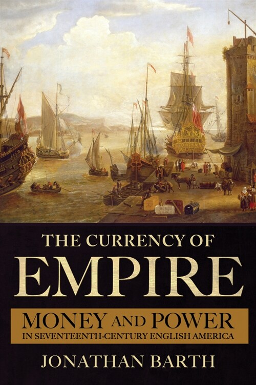 The Currency of Empire (Paperback)