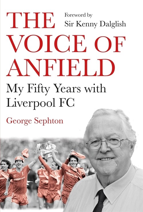 The Voice of Anfield: My Fifty Years with Liverpool FC (Paperback)