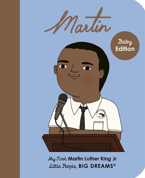 Martin Luther King Jr. : My First Martin Luther King Jr. (Board Book)