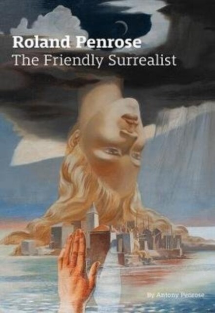 Roland Penrose : The Friendly Surrealist (Paperback, 2 New edition)