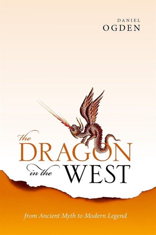 The Dragon in the West : From Ancient Myth to Modern Legend (Hardcover)