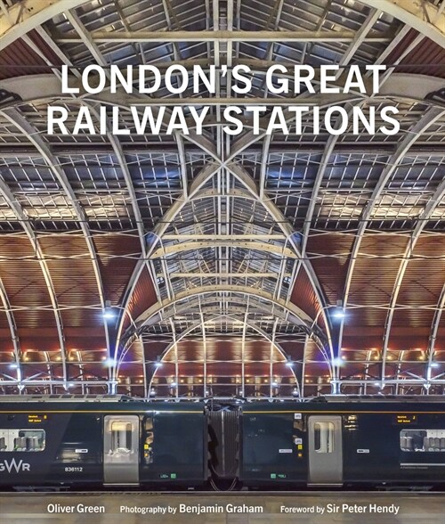 Londons Great Railway Stations (Hardcover)