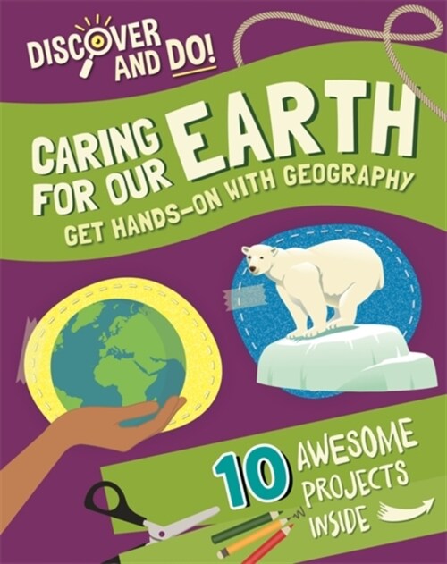 Discover and Do: Caring for Our Earth (Paperback)