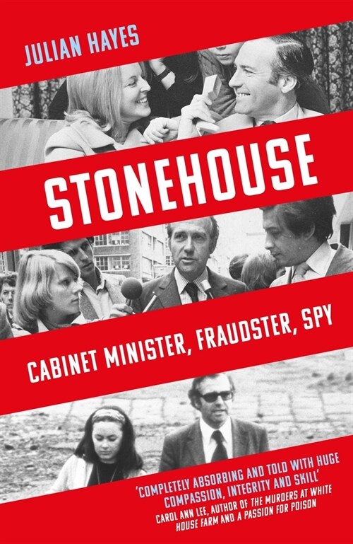 Stonehouse : Cabinet Minister, Fraudster, Spy (Paperback)
