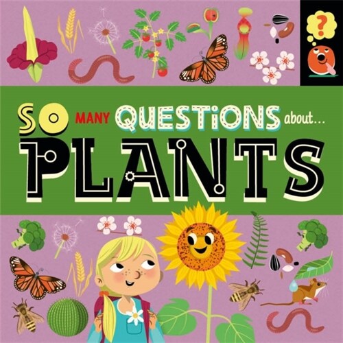 So Many Questions: About Plants (Hardcover)