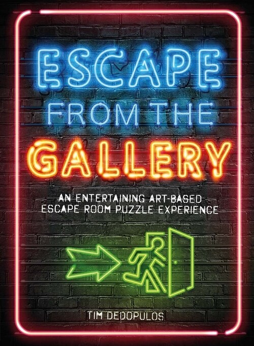 Escape from the Gallery : An Entertaining Art-Based Escape Room Puzzle Experience (Paperback)