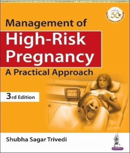 Management of High-Risk Pregnancy : A Practical Approach (Paperback, 3 Revised edition)