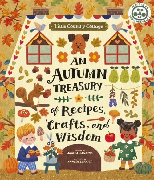Little Country Cottage: An Autumn Treasury of Recipes, Crafts and Wisdom (Paperback)