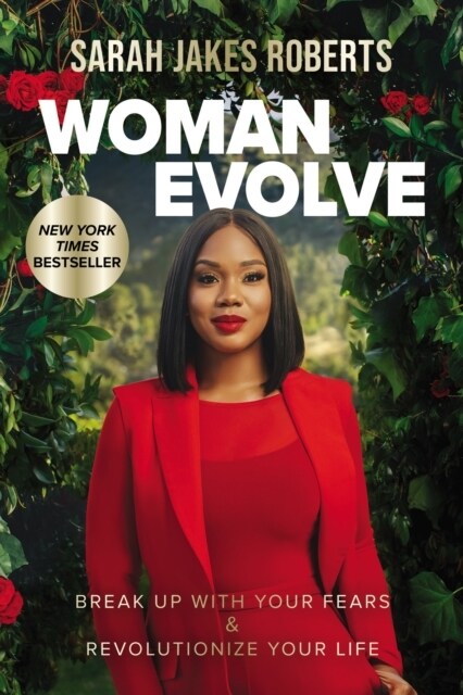 Woman Evolve: Break Up with Your Fears and Revolutionize Your Life (Paperback, Itpe)