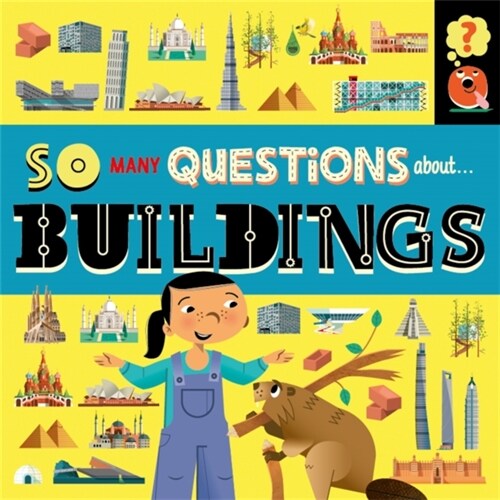 So Many Questions: About Buildings (Hardcover)