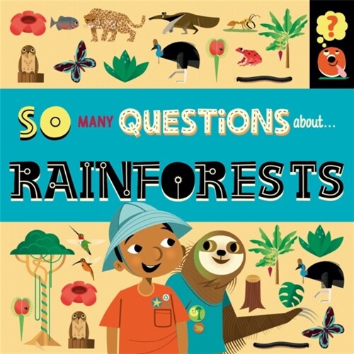 So Many Questions: About Rainforests (Hardcover)