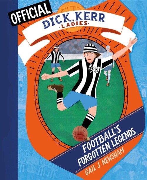 Footballs Forgotten Legends : The Dick, Kerrr Ladies (Paperback)