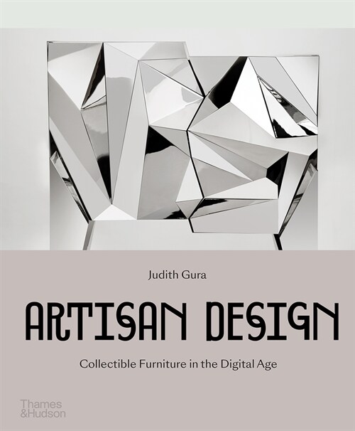 Artisan Design : Collectible Furniture in the Digital Age (Hardcover)
