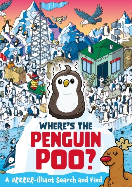 Wheres the Penguin Poo? : A Brrrr-illiant Search and Find (Paperback)