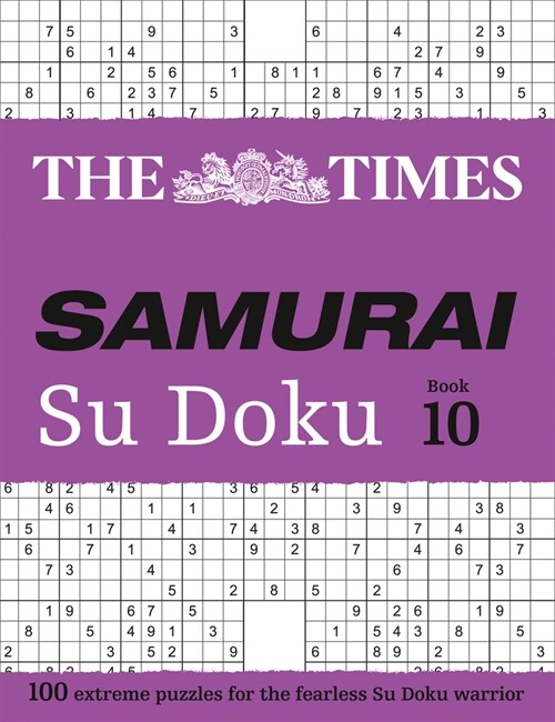 The Times Samurai Su Doku 10 : 100 Extreme Puzzles for the Fearless Su Doku Warrior (Paperback)