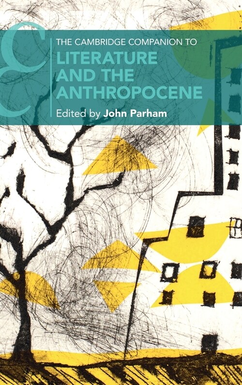 The Cambridge Companion to Literature and the Anthropocene (Hardcover)