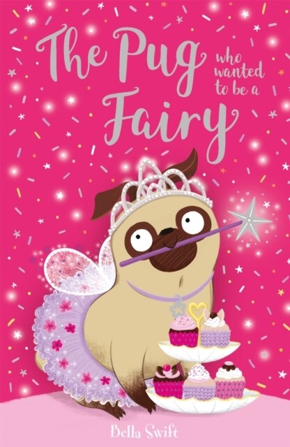 THE PUG WHO WANTED TO BE A FAIRY (Paperback)