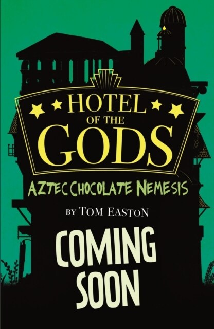 Hotel of the Gods: Aztec Chocolate Meltdown : Book 3 (Paperback)