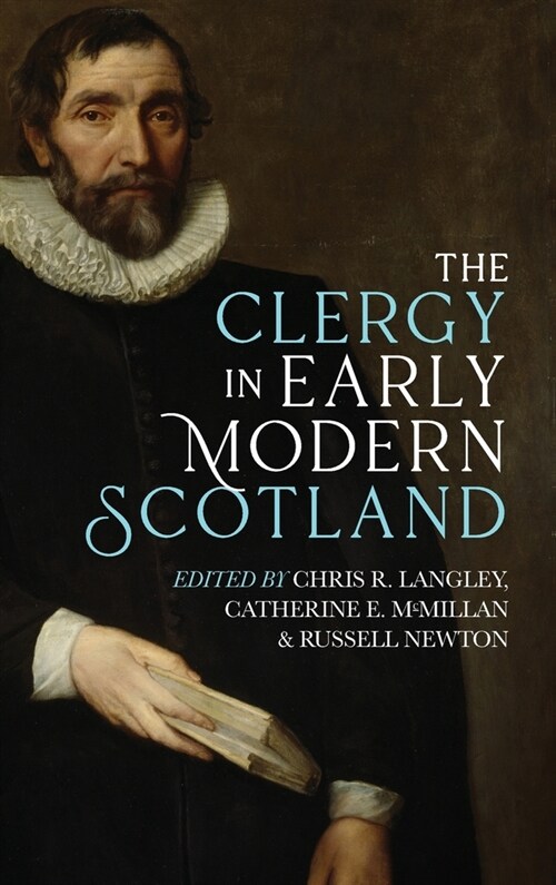 The Clergy in Early Modern Scotland (Hardcover)