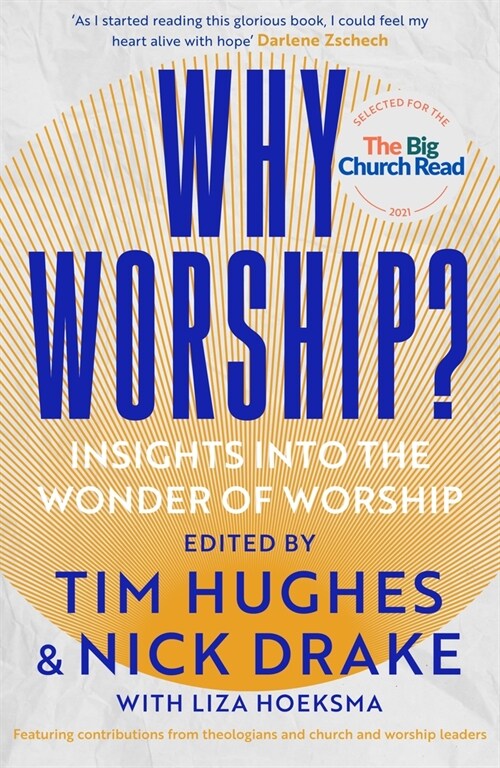 Why Worship? : Insights into the Wonder of Worship (Paperback)