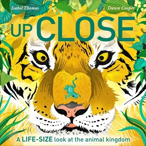 Up Close : A life-size look at the animal kingdom (Hardcover)