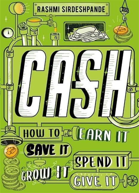 Cash : How to Earn It, Save It, Spend It, Grow It, Give It (Paperback)