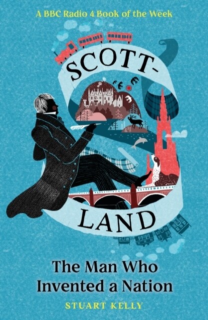 Scott-land : The Man Who Invented a Nation (Paperback)