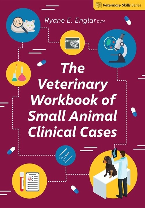 The Veterinary Workbook of Small Animal Clinical Cases (Paperback)