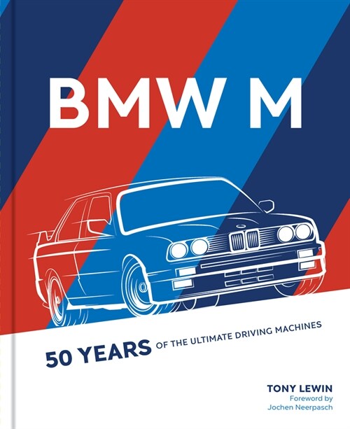 BMW M: 50 Years of the Ultimate Driving Machines (Hardcover)