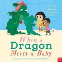 When a Dragon Meets a Baby: Little Dragons Love New Babies