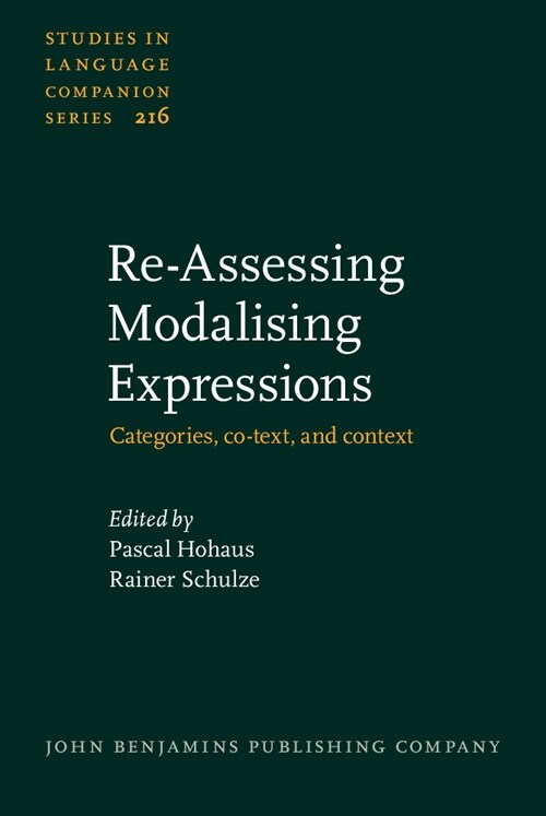 Re-Assessing Modalising Expressions : Categories, co-text, and context (Hardcover)