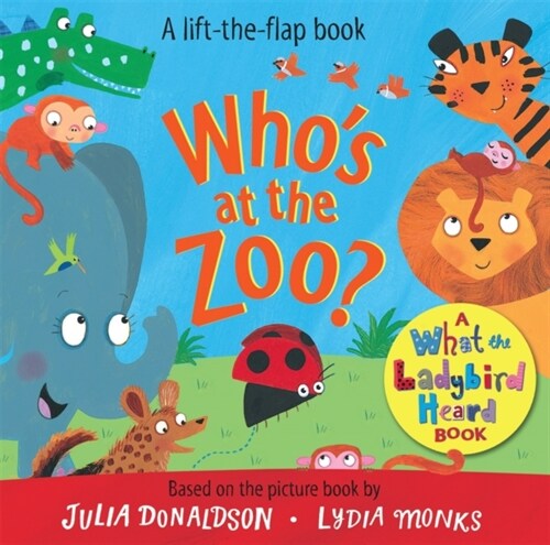 Whos at the Zoo? A What the Ladybird Heard Book (Board Book)