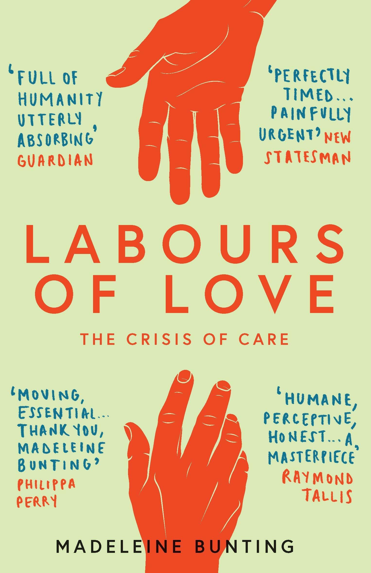 Labours of Love : The Crisis of Care (Paperback)