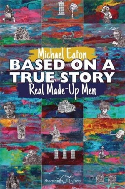Based on a True Story : Real Made-Up Men (Paperback)