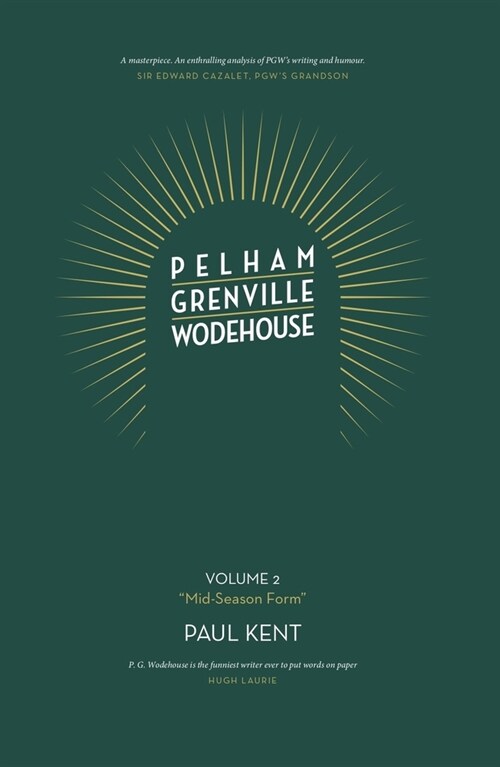 Pelham Grenville Wodehouse: Volume 2: Mid-Season Form : The coming of Jeeves and Wooster, Blandings, and Lord Emsworth (Hardcover)