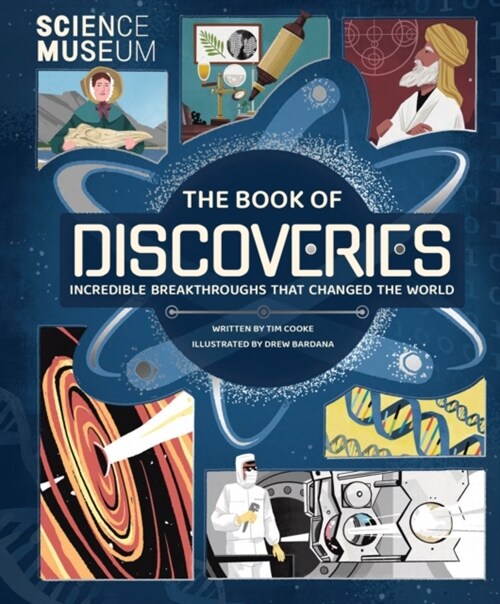 Science Museum: The Book of Discoveries : Incredible Breakthroughs that Changed the World (Hardcover)