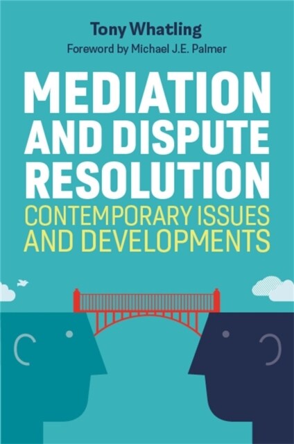 Mediation and Dispute Resolution : Contemporary Issues and Developments (Paperback)