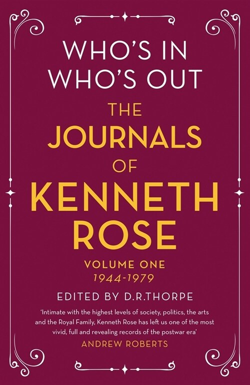 Whos In, Whos Out: The Journals of Kenneth Rose : Volume One 1944-1979 (Paperback)