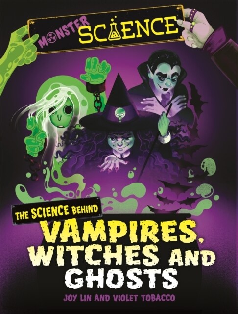 Monster Science: The Science Behind Vampires, Witches and Ghosts (Paperback)