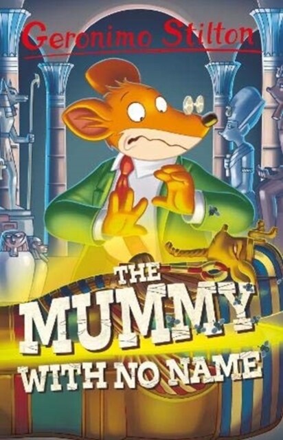 Geronimo Stilton: The Mummy with No Name (Paperback)