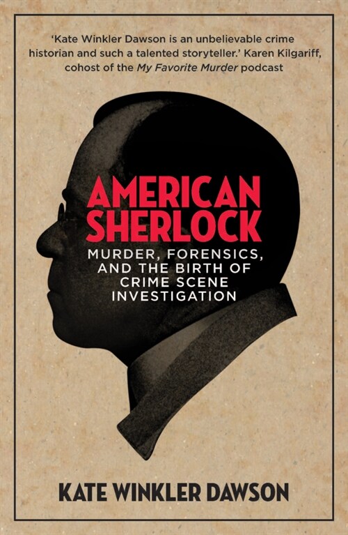 American Sherlock : Murder, forensics, and the birth of crime scene investigation (Paperback)