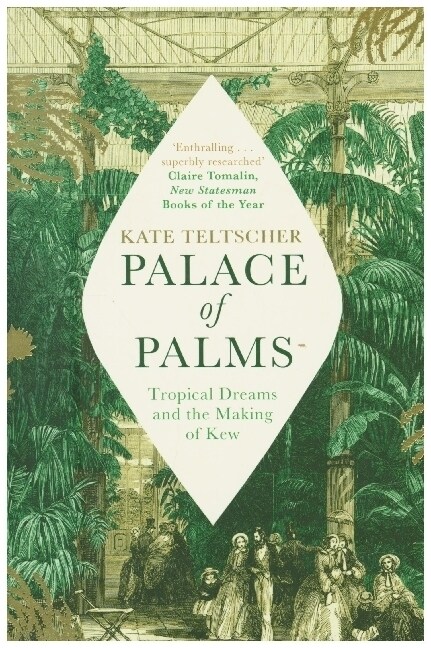 Palace of Palms : Tropical Dreams and the Making of Kew (Paperback)