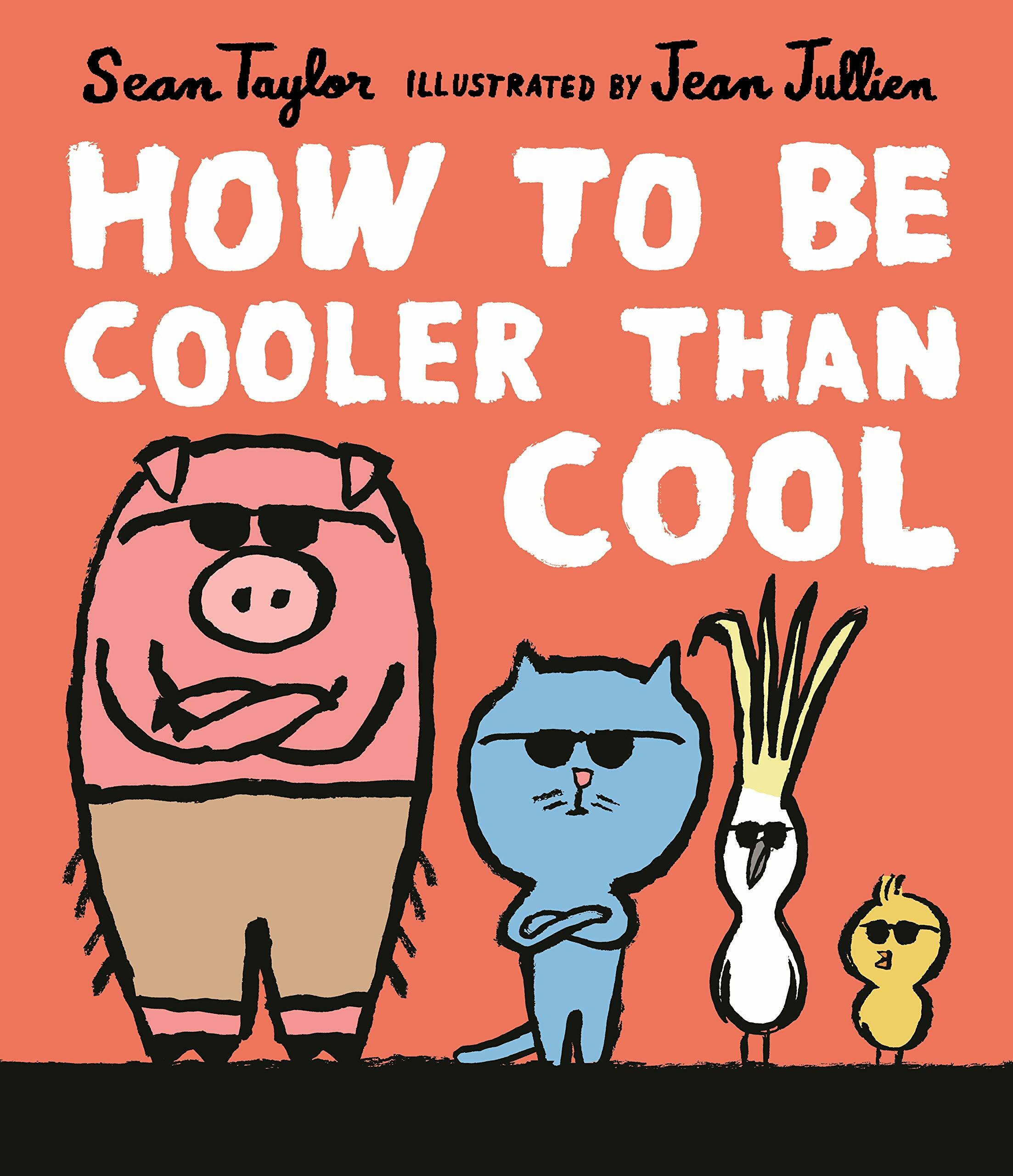 How to Be Cooler than Cool (Hardcover)